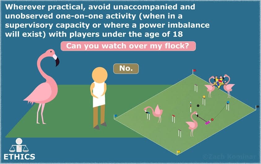 Croquet ethics: avoiding unobserved one-on-one activity with juniors