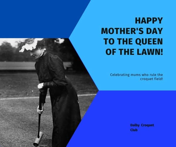 Happy Mother's Day from Dalby Croquet
