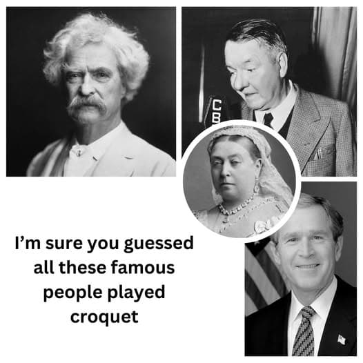 Famous faces who were croquet fans